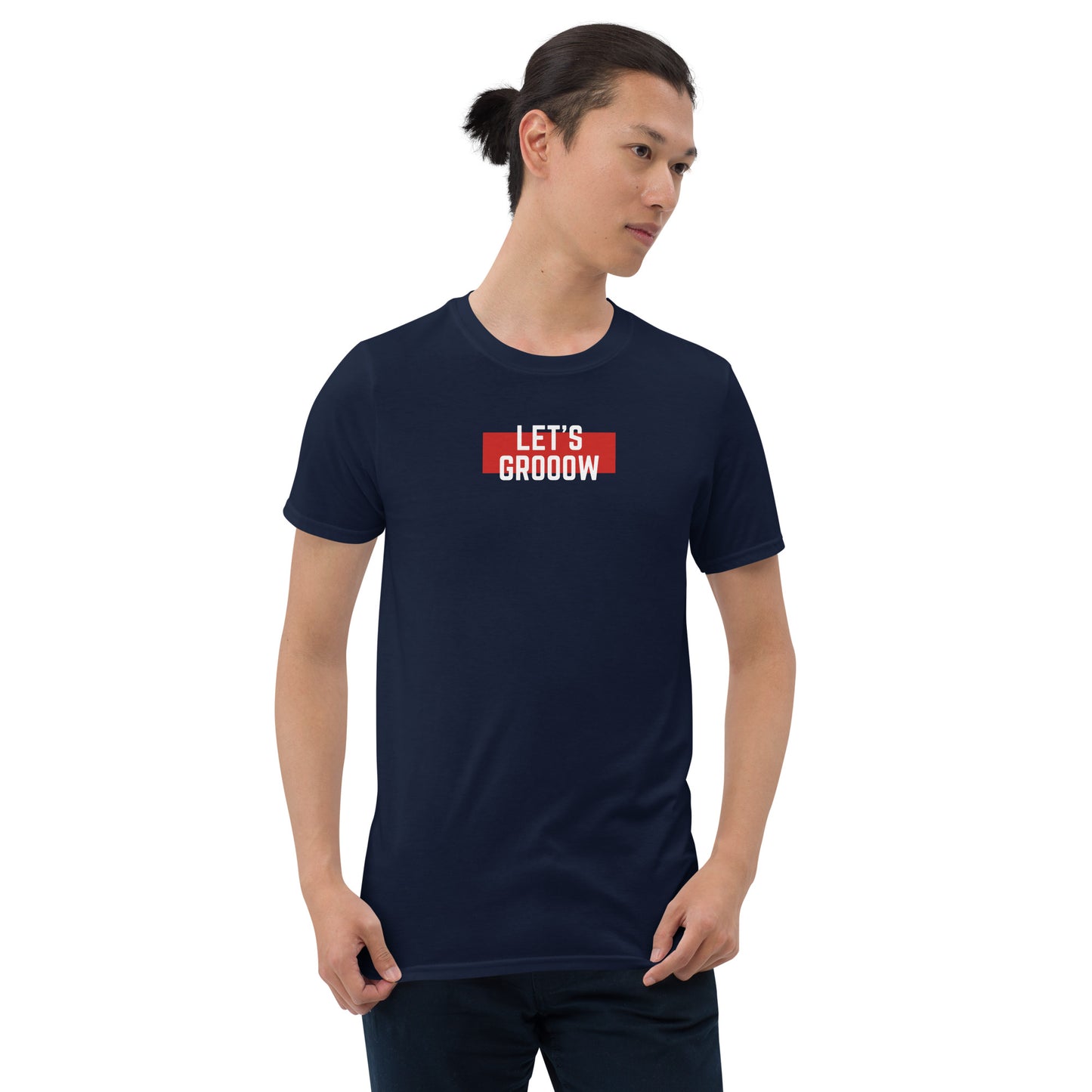 Let's Grooow Short-Sleeve Unisex T-Shirt