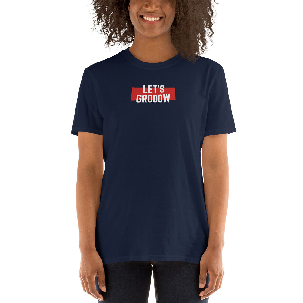 Let's Grooow Short-Sleeve Unisex T-Shirt