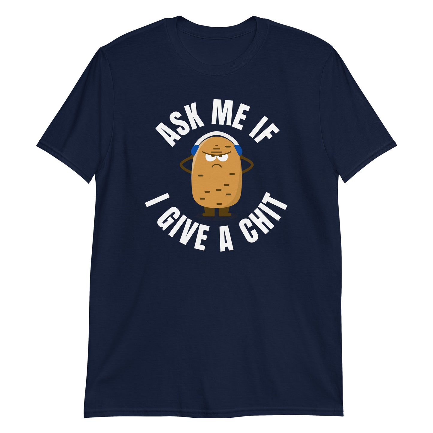 Ask Me if I Give a Chit | Short-Sleeve Unisex T-Shirt